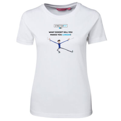 What Doesn't Kill You Makes You Longer Women White Tshirt Thumbnail